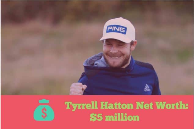 Tyrrell Hatton Net Worth